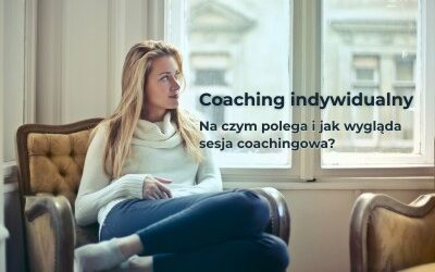 Coaching indywidualny – na&nbsp;czym polega i&nbsp;czego możesz się spodziewać podczas sesji?